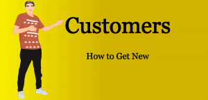 How To Get Customers, 5 Proven Ways To Follow